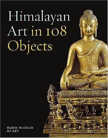 Himalayan Art In 108 Objects