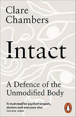 Intact A Defence Of The Unmodified Body