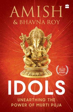 Idols Unearthing the Power of Murti Puja