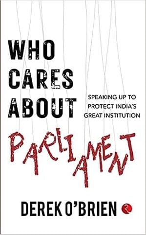 Who Cares About Parliament? Speaking Up To Protect Indias Great Institution