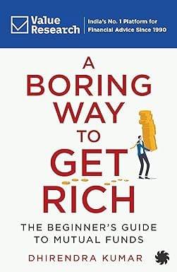 A Boring Way To Get Rich: The Beginners Guide To Mutual Funds
