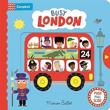 Busy London A Push, Pull And Slide Book (campbell London)