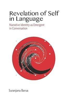 Revelation Of Self In Language - Narrative Identity As Emergent In Conversation