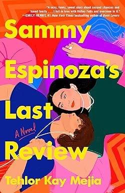 Sammy Espinozas Last Review A Novel