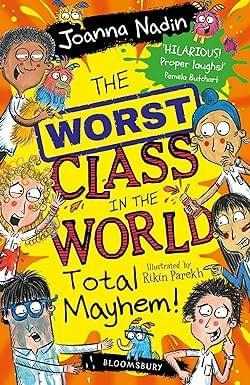 The Worst Class In The World Total Mayhem!
