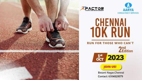 Chennai 10K Run 2023 2nd Edition - Run for Those Who Can't: 1st October 2023: 5 A.M. IST