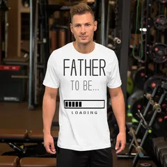 Father to be Loading T-shirt