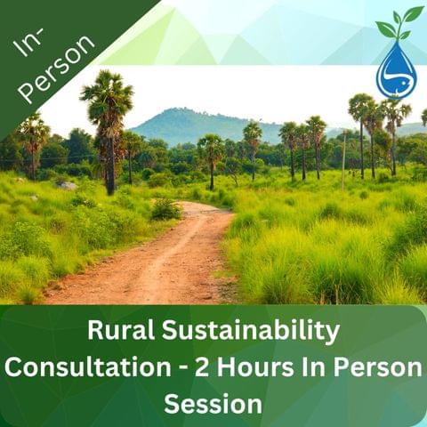Rural Sustainability Consultation - 2 Hours In Person Session