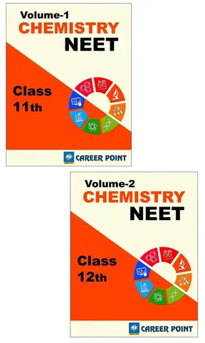 Career Point Kota- Chemistry for NEET (Vol-1 &Vol-2)   (Class 11th & 12th)