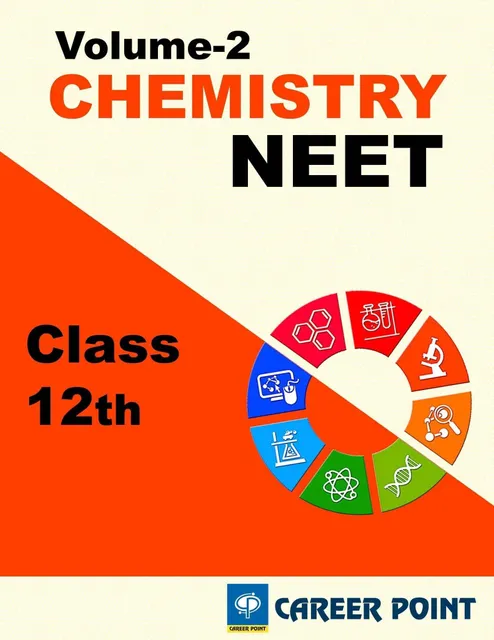 Career Point Kota- Chemistry for NEET (Vol-2)   (Class 12th)