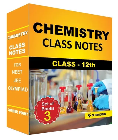 Career Point Kota- Class Notes 12th Chemistry (Set of 3 Volumes) For NEET/JEE/Olympiad