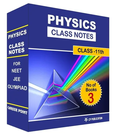 Career Point Kota- Class Notes 11th Physics (Set of 3 Volumes) For NEET/JEE/Olympiad