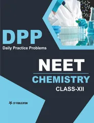 NEET Chemistry - Daily Practice Problem (DPP) Sheets For Class 12th & Above By Career Point Kota
