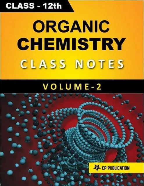 Career Point Kota- Organic Chemistry (Vol-2) Class Notes for JEE & NEET (For Class 12)