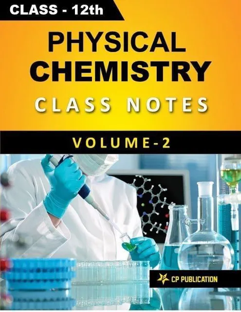 Career Point Kota- Physical Chemistry (Vol-2) Class Notes for JEE & NEET (For Class 12)