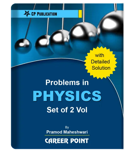 Career Point Kota- Problems in Physics with Detailed Solution for JEE Main & Advanced  Pramod Maheshwari Sir