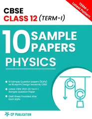 CBSE XII Physics, Chemistry, Maths (PCM) 10 Sample Question Papers for CBSE Board Term 1 By Career Point Kota