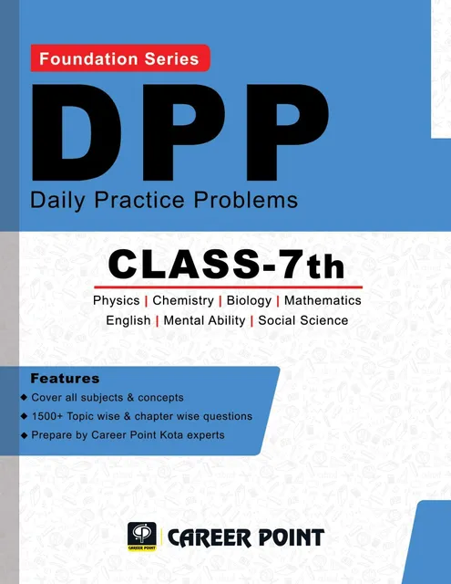 Career Point Kota- Class 7: Daily Practice Problems for Competitive Exams Foundation (All in One)