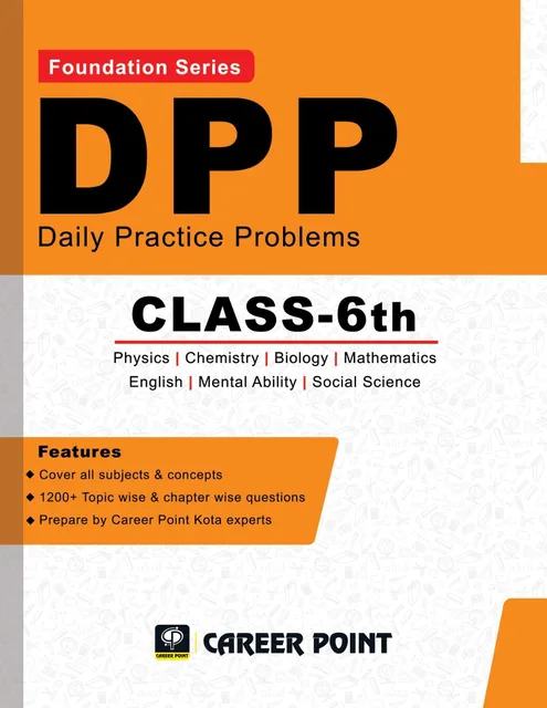Career Point Kota- Class 6: Daily Practice Problems for Competitive Exams Foundation (All in One)