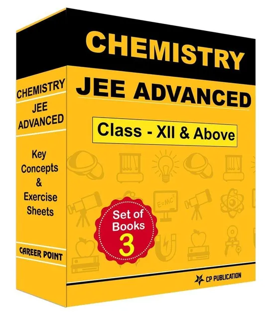 Career Point Kota- JEE (Advanced) Chemistry - Key Concepts & Exercise Sheets  (For Class XII and Above)