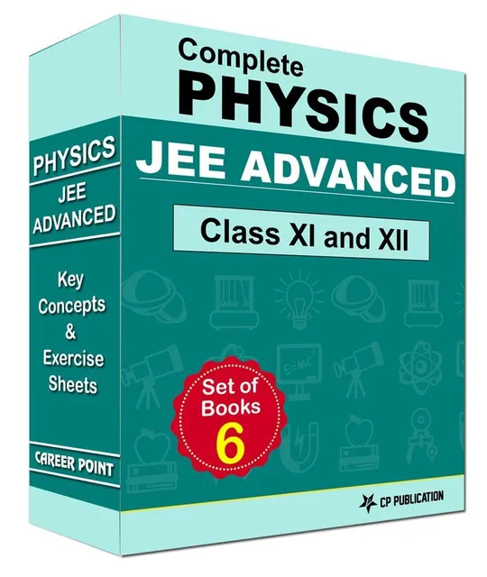 Career Point Kota- JEE (Advanced) Physics - Key Concepts & Exercise Sheets  (For Class XI & XII and above )