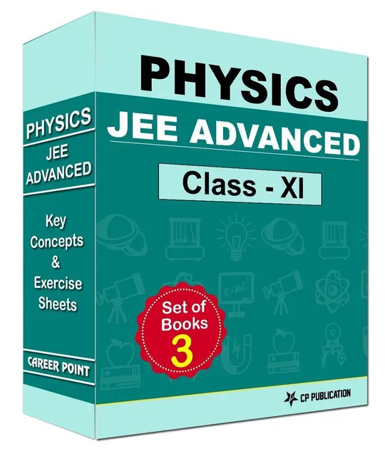 Career Point Kota- JEE (Advanced) Physics - Key Concepts & Exercise Sheets  (For Class XI and Above)
