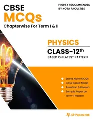Career Point Kota- CBSE MCQs Chapterwise For Term I & II Class 12 Physics