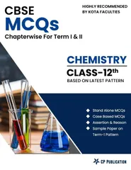 Career Point Kota- CBSE MCQs Chapterwise For Term I & II Class 12 Chemistry