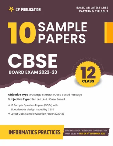 CBSE 10 Sample Question Papers Class 12 Informatics Practices for 2023 Board Exam
