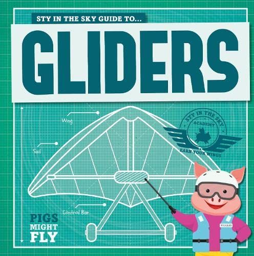 Pigs Might Fly: Gliders