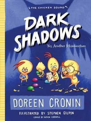 Dark Shadows: Yes, Another Misadventure (Chicken Squad #4)