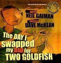 The Day I Swapped My Dad For Two Goldfish