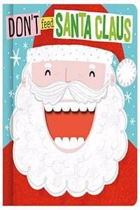 DON'T FEED SANTA CLAUS (WITH CUT-OUT TEETH)